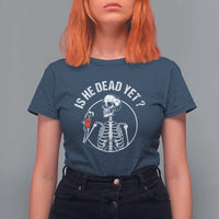 Is He Dead Yet Subtle FDT T Shirt For Women Funny Skeleton Drinking Coffee