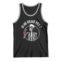 Is He Dead Yet Subtle FDT Tank Top Funny Skeleton Drinking Coffee