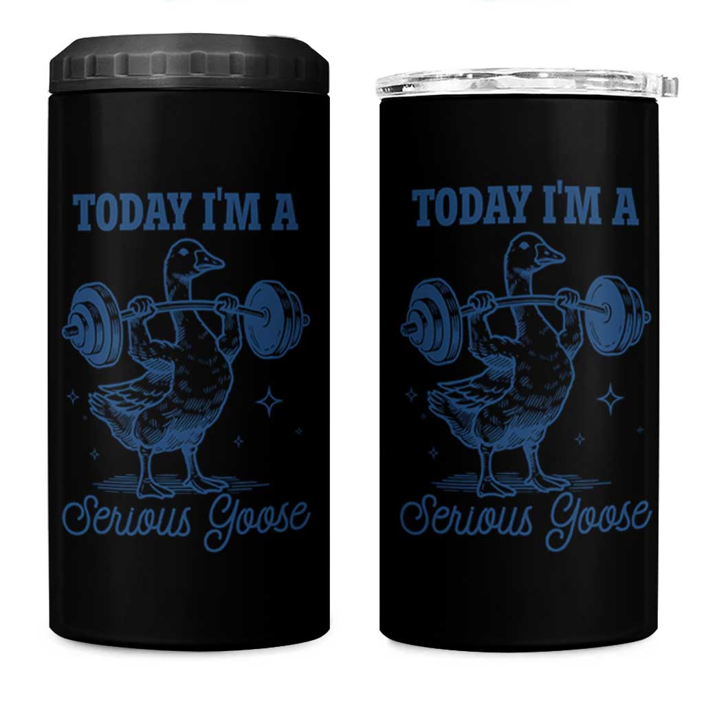 Funny Workout Silly Goose 4 in 1 Can Cooler Tumbler Today I'm A Serious Goose Lifting Weights Gym
