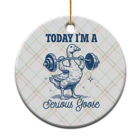 Funny Workout Silly Goose Ceramic Ornament Today I'm A Serious Goose Lifting Weights Gym - Wonder Print Shop