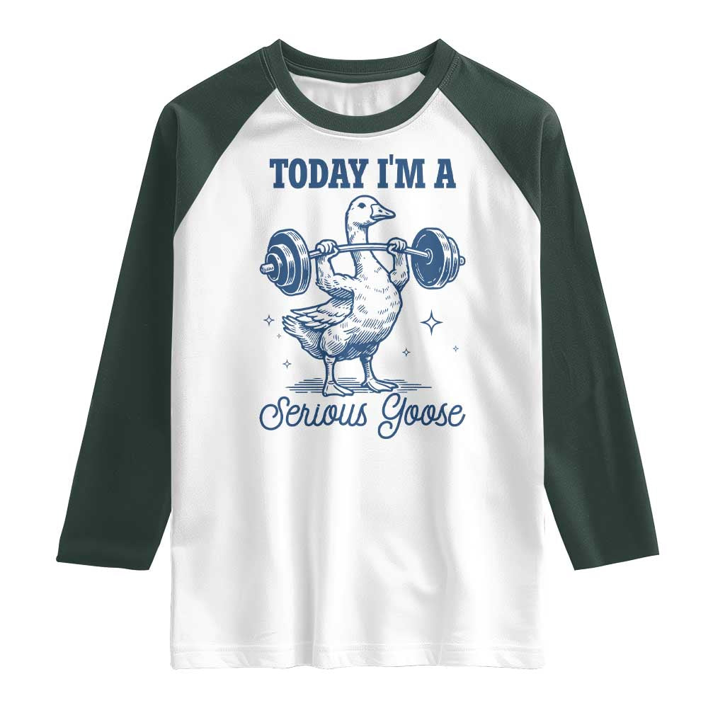 Funny Workout Silly Goose Raglan Shirt Today I'm A Serious Goose Lifting Weights Gym