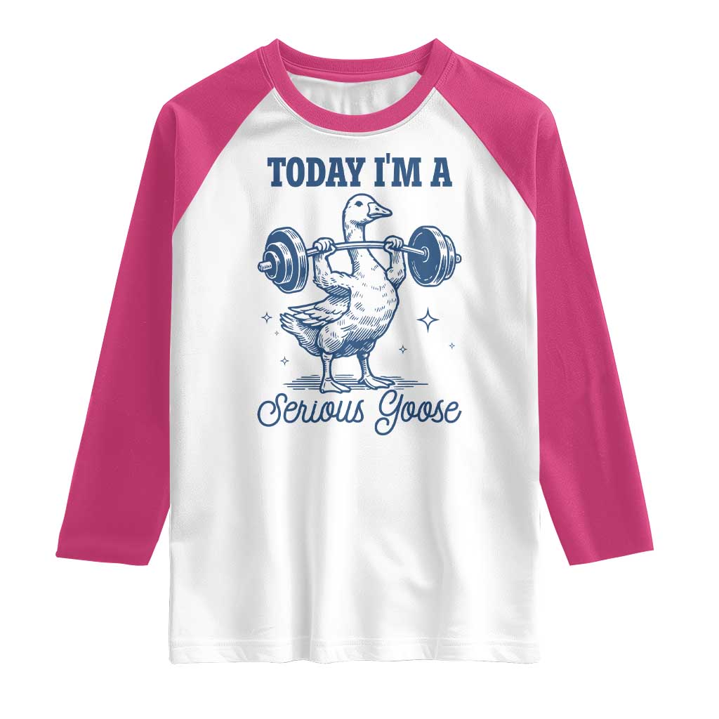 Funny Workout Silly Goose Raglan Shirt Today I'm A Serious Goose Lifting Weights Gym