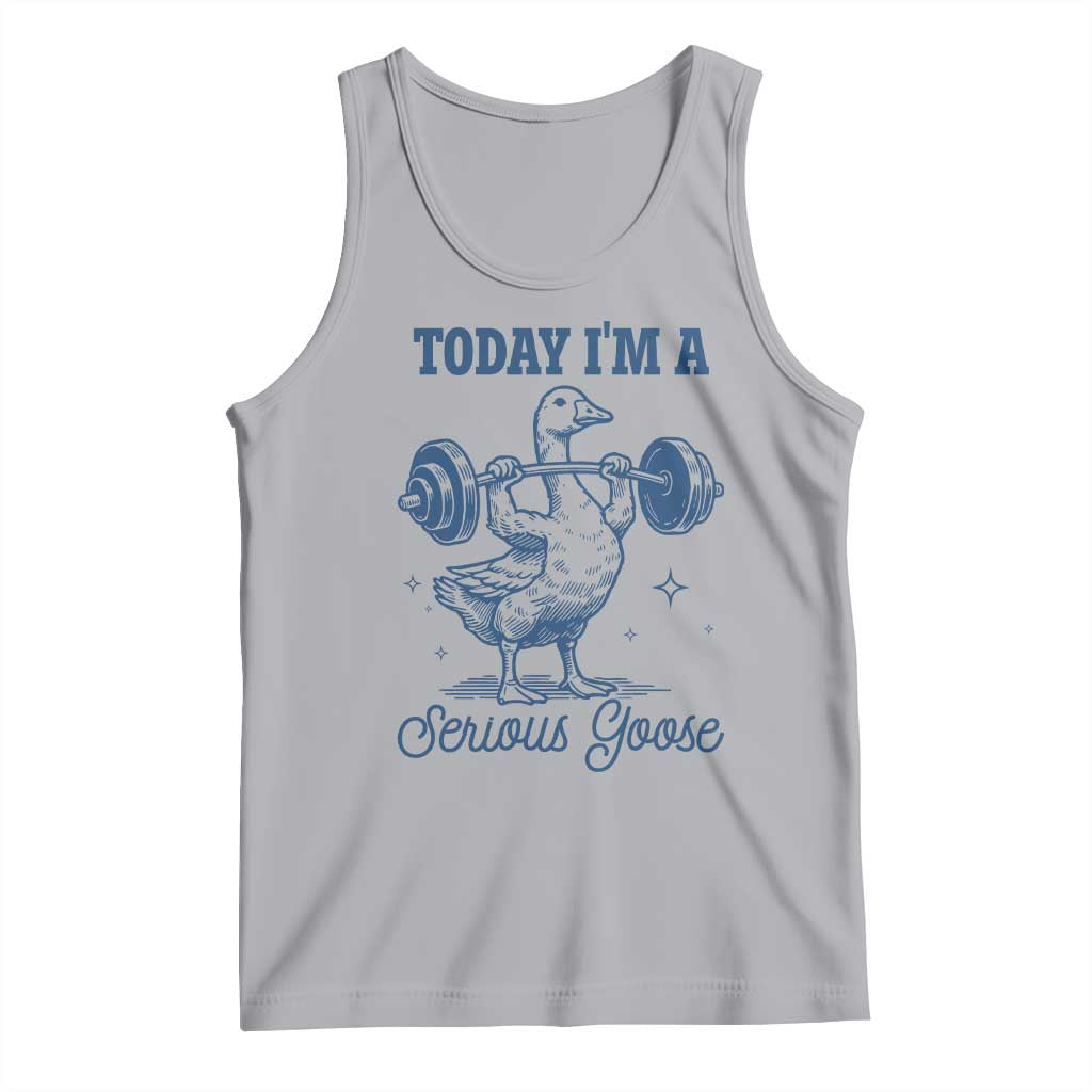 Funny Workout Silly Goose Tank Top Today I'm A Serious Goose Lifting Weights Gym