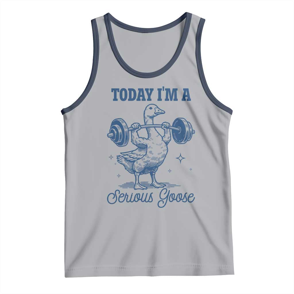 Funny Workout Silly Goose Tank Top Today I'm A Serious Goose Lifting Weights Gym