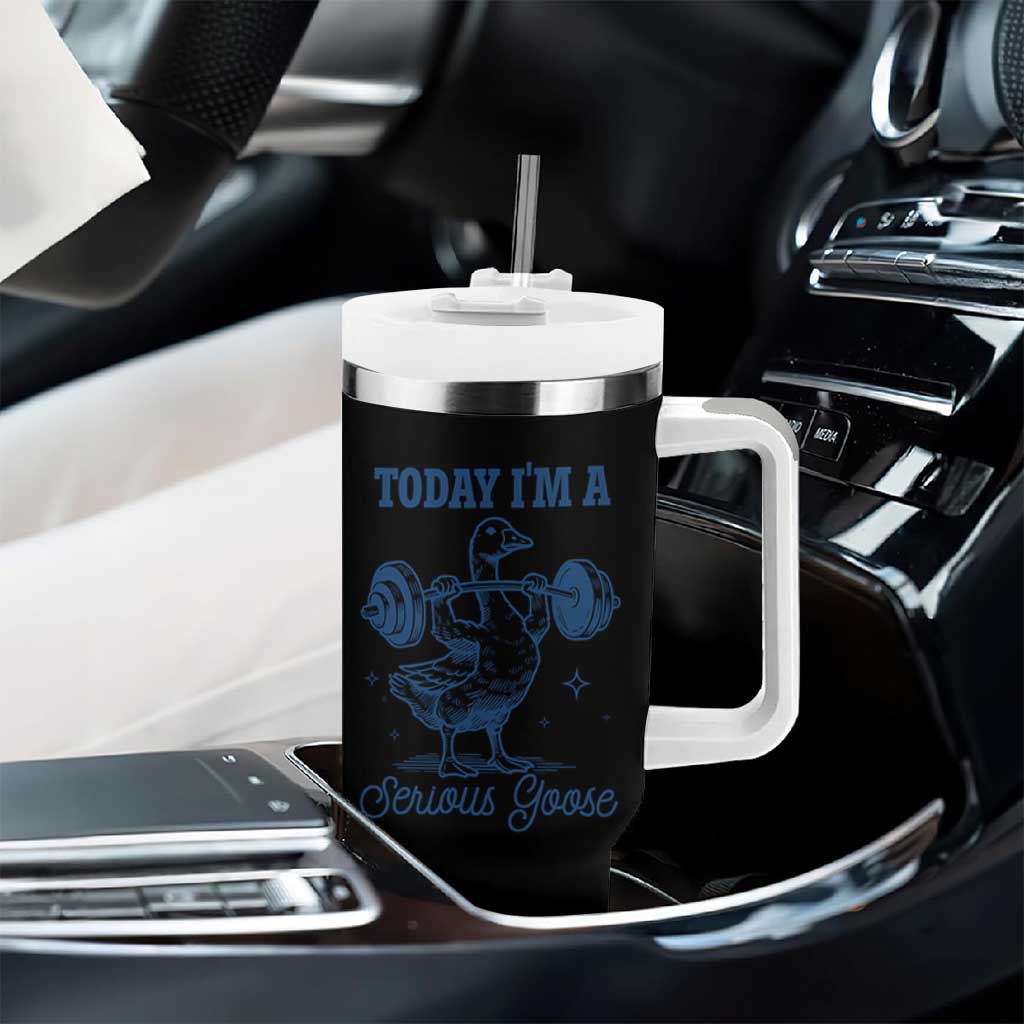 Funny Workout Silly Goose Tumbler With Handle Today I'm A Serious Goose Lifting Weights Gym