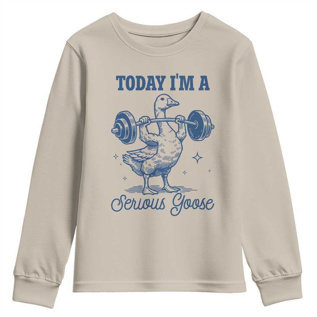 Funny Workout Silly Goose Youth Sweatshirt Today I'm A Serious Goose Lifting Weights Gym