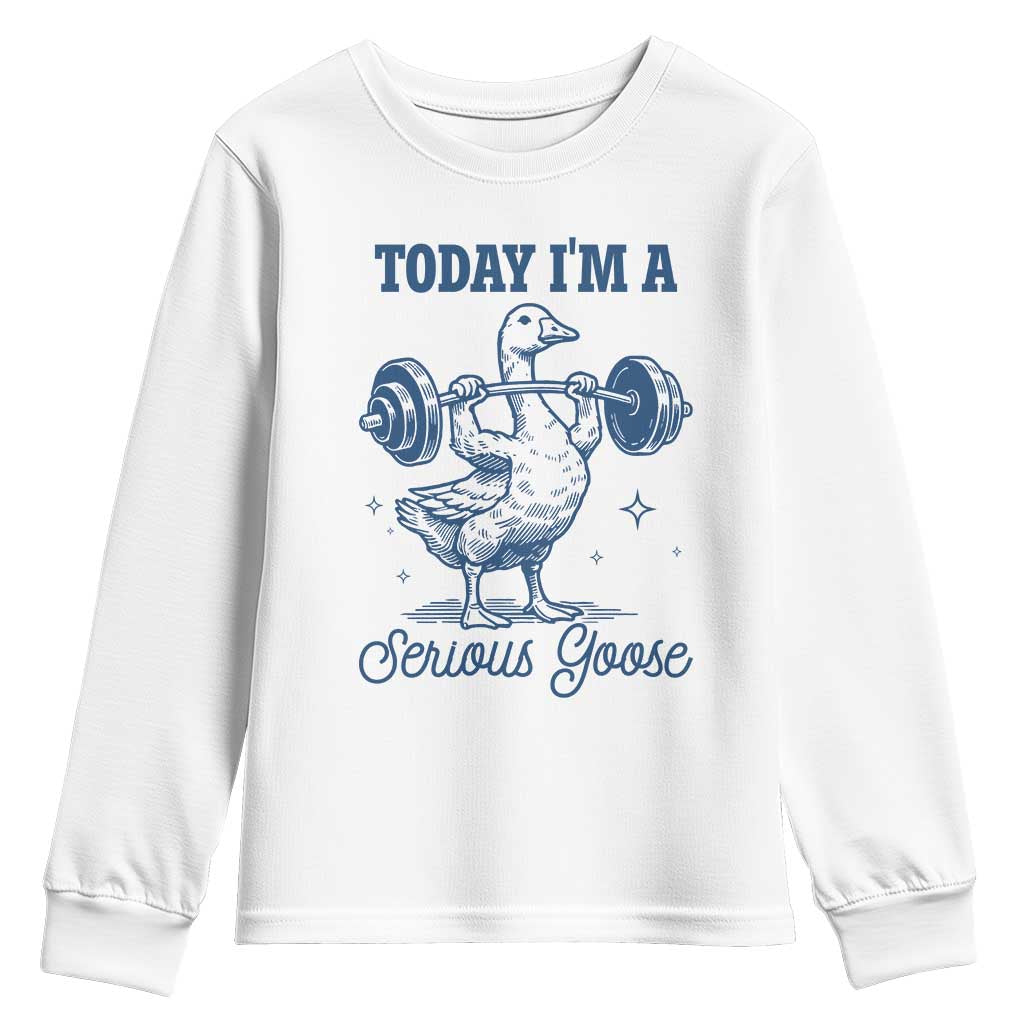 Funny Workout Silly Goose Youth Sweatshirt Today I'm A Serious Goose Lifting Weights Gym
