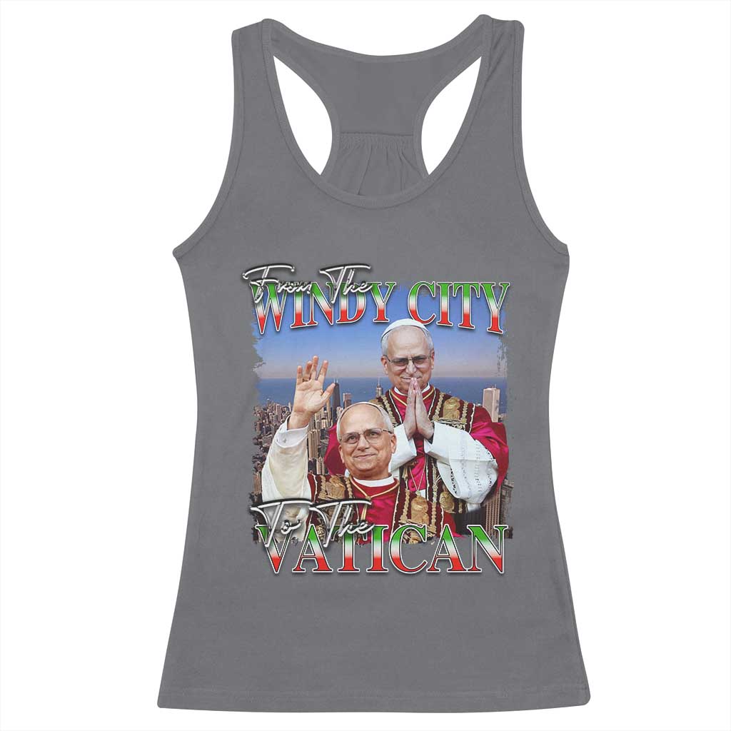 267th Pope Leo XIV Racerback Tank Top From The Windy City To The Vatican US Chicago Pride