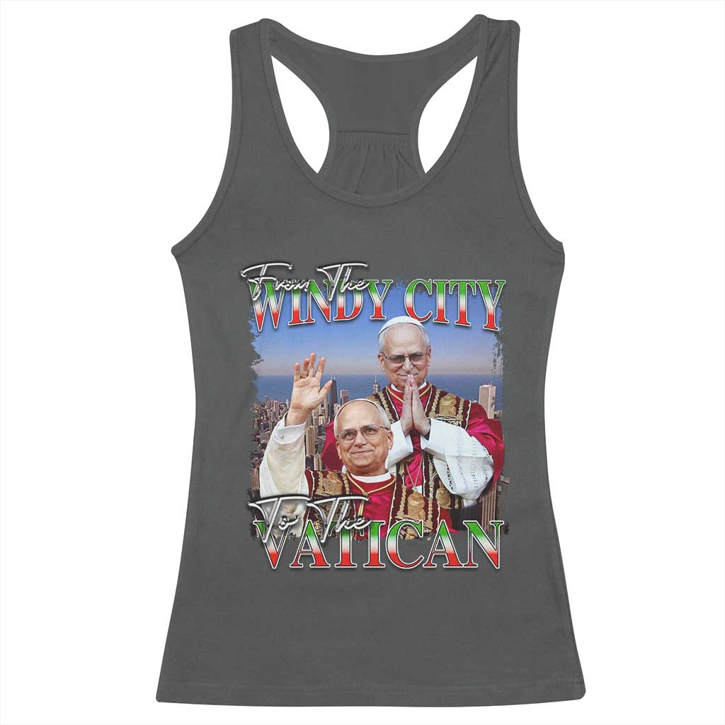 267th Pope Leo XIV Racerback Tank Top From The Windy City To The Vatican US Chicago Pride