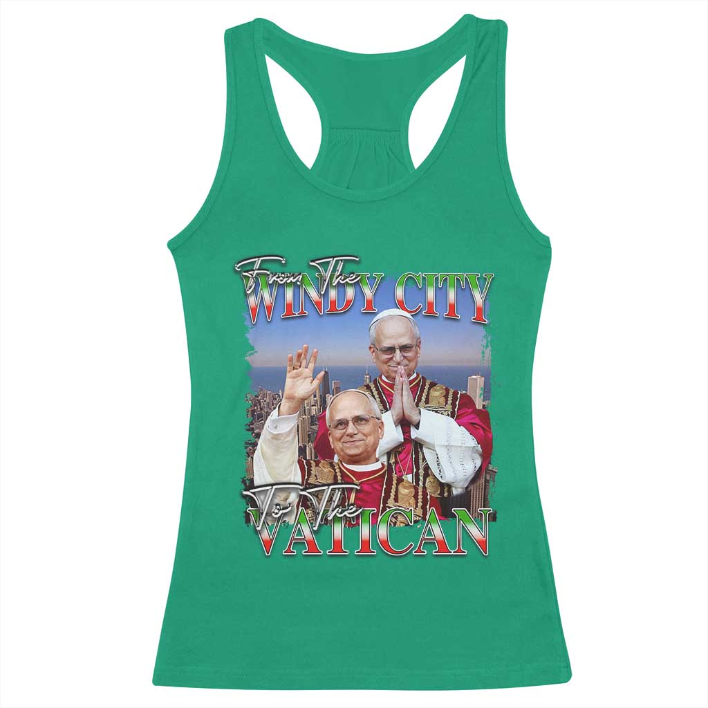 267th Pope Leo XIV Racerback Tank Top From The Windy City To The Vatican US Chicago Pride