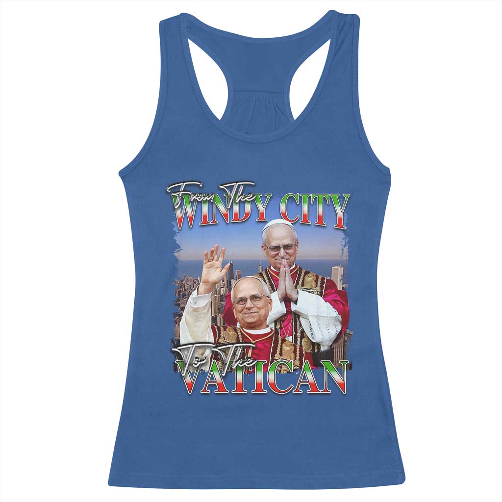 267th Pope Leo XIV Racerback Tank Top From The Windy City To The Vatican US Chicago Pride