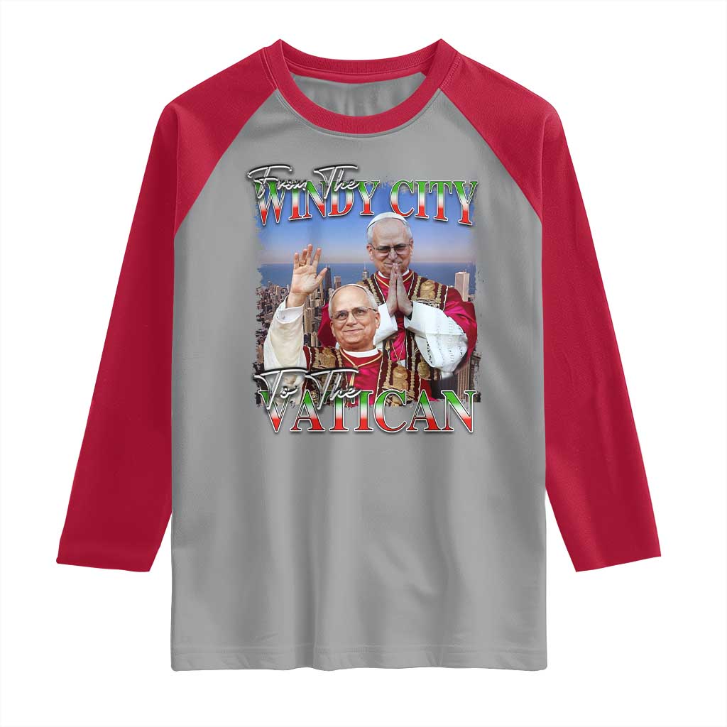 267th Pope Leo XIV Raglan Shirt From The Windy City To The Vatican US Chicago Pride