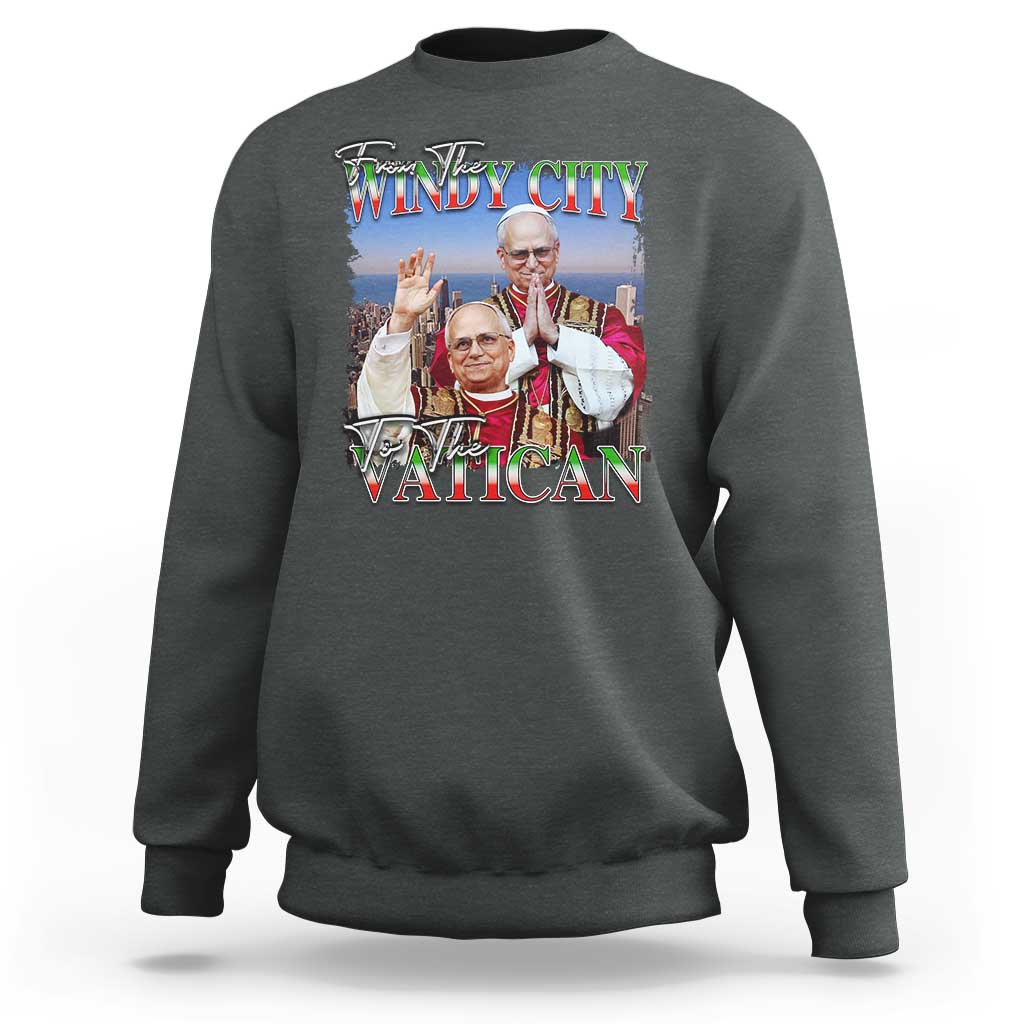267th Pope Leo XIV Sweatshirt From The Windy City To The Vatican US Chicago Pride