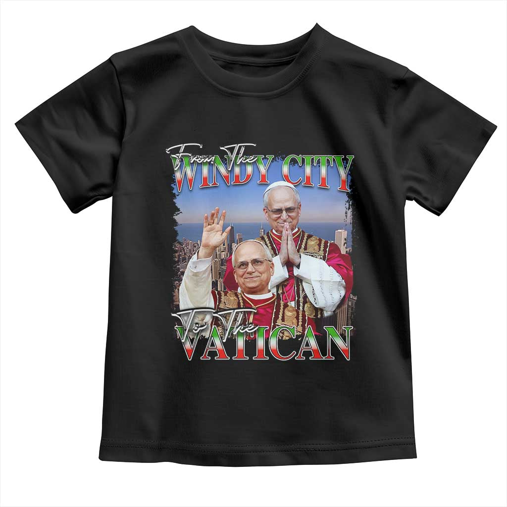 267th Pope Leo XIV Toddler T Shirt From The Windy City To The Vatican US Chicago Pride