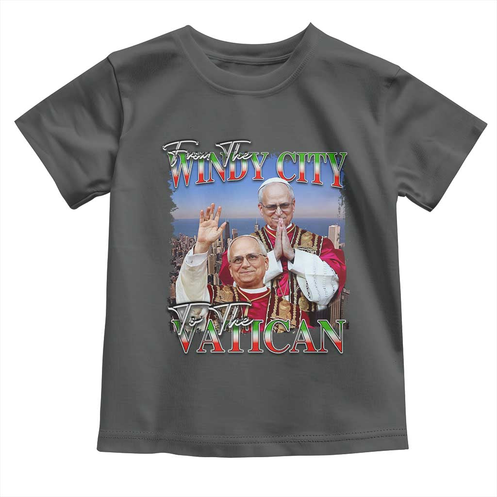 267th Pope Leo XIV Toddler T Shirt From The Windy City To The Vatican US Chicago Pride