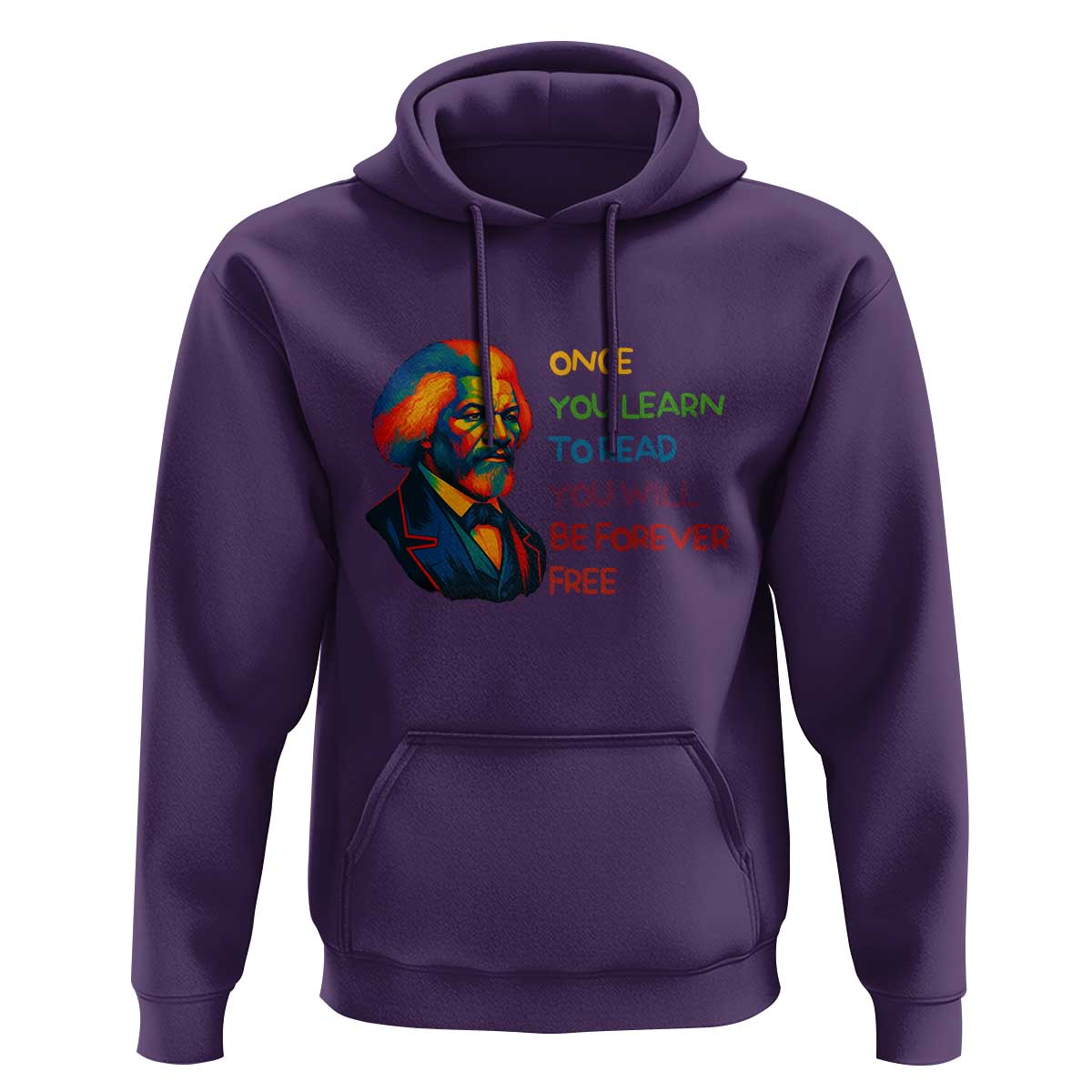 Frederick Douglass Inspirational Hoodie Learn to Read Be Forever Free Black Leader - Wonder Print Shop