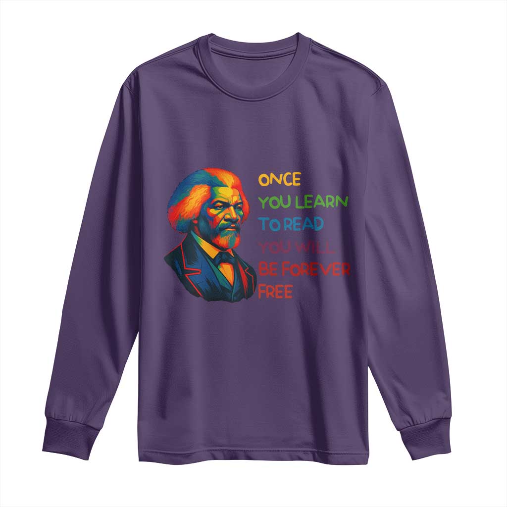 Frederick Douglass Inspirational Long Sleeve Shirt Learn to Read Be Forever Free Black Leader - Wonder Print Shop