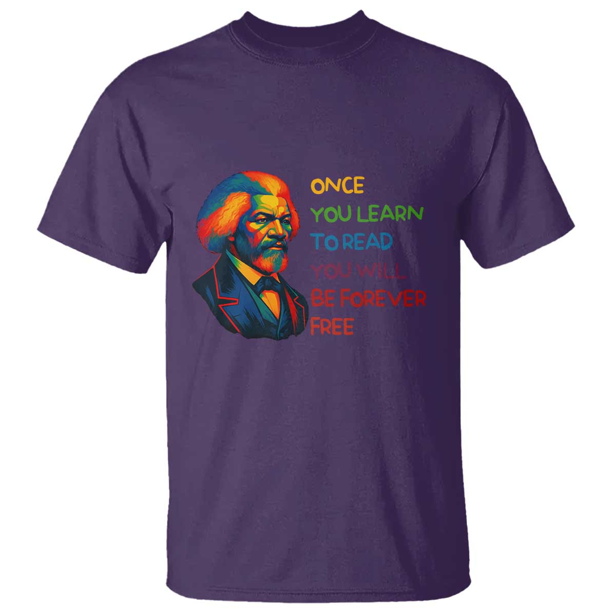 Frederick Douglass Inspirational T Shirt Learn to Read Be Forever Free Black Leader - Wonder Print Shop