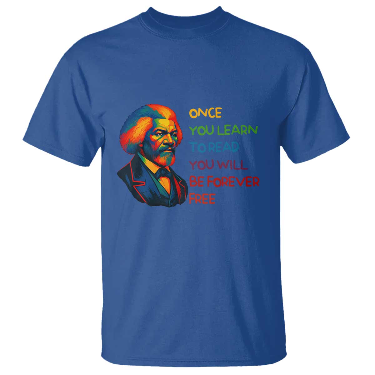 Frederick Douglass Inspirational T Shirt Learn to Read Be Forever Free Black Leader - Wonder Print Shop