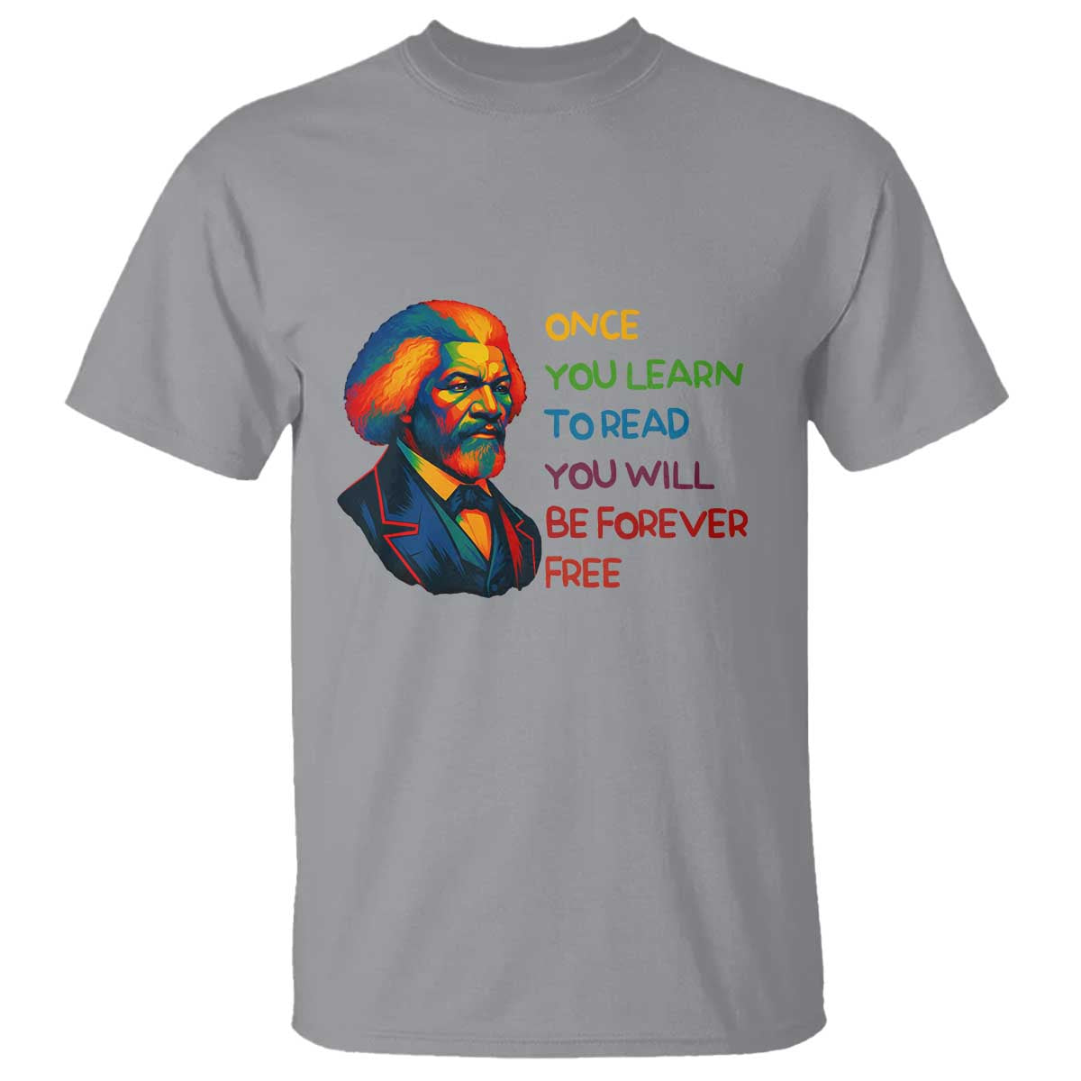 Frederick Douglass Inspirational T Shirt Learn to Read Be Forever Free Black Leader - Wonder Print Shop