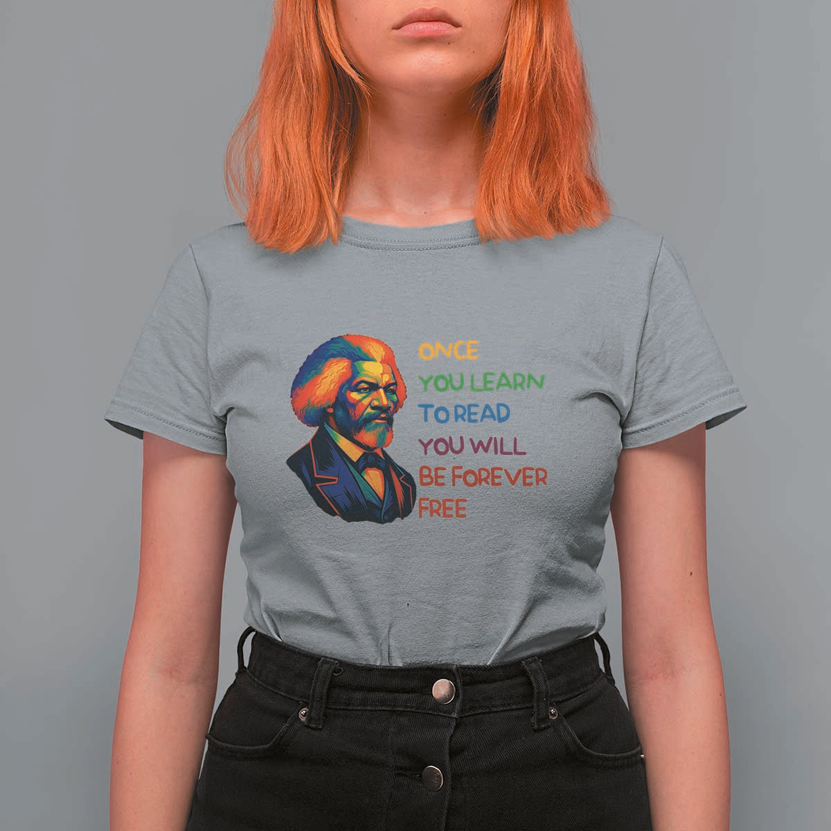 Frederick Douglass Inspirational T Shirt For Women Learn to Read Be Forever Free Black Leader - Wonder Print Shop