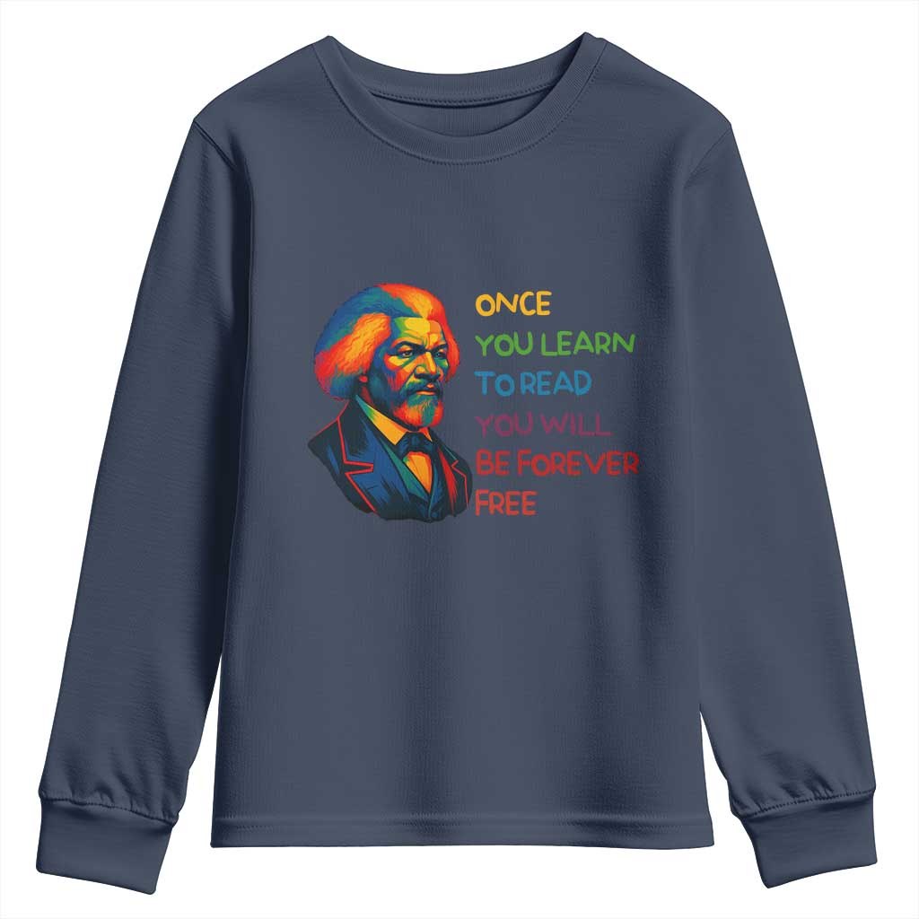 Frederick Douglass Inspirational Youth Sweatshirt Learn to Read Be Forever Free Black Leader - Wonder Print Shop