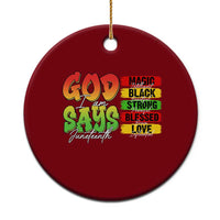 God Says I Am Ceramic Ornament Juneteenth Faith Black Excellence Affirmation Pan-African Colors - Wonder Print Shop