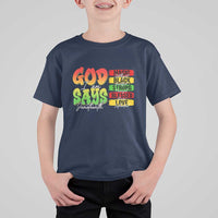 God Says I Am T Shirt For Kid Juneteenth Faith Black Excellence Affirmation Pan-African Colors - Wonder Print Shop