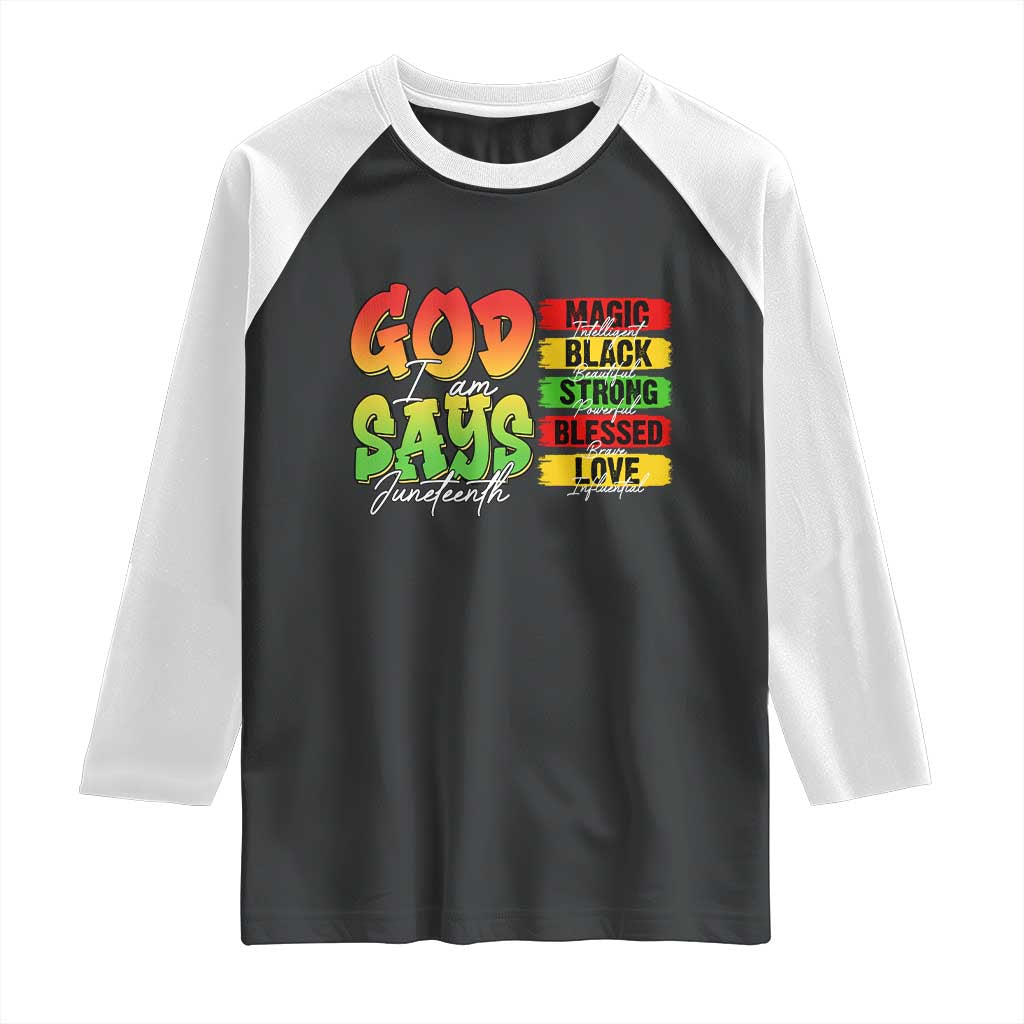 God Says I Am Raglan Shirt Juneteenth Faith Black Excellence Affirmation Pan-African Colors - Wonder Print Shop