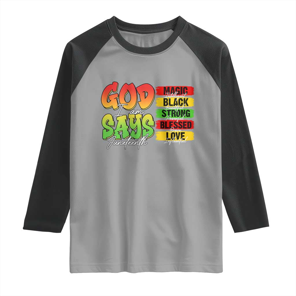 God Says I Am Raglan Shirt Juneteenth Faith Black Excellence Affirmation Pan-African Colors - Wonder Print Shop