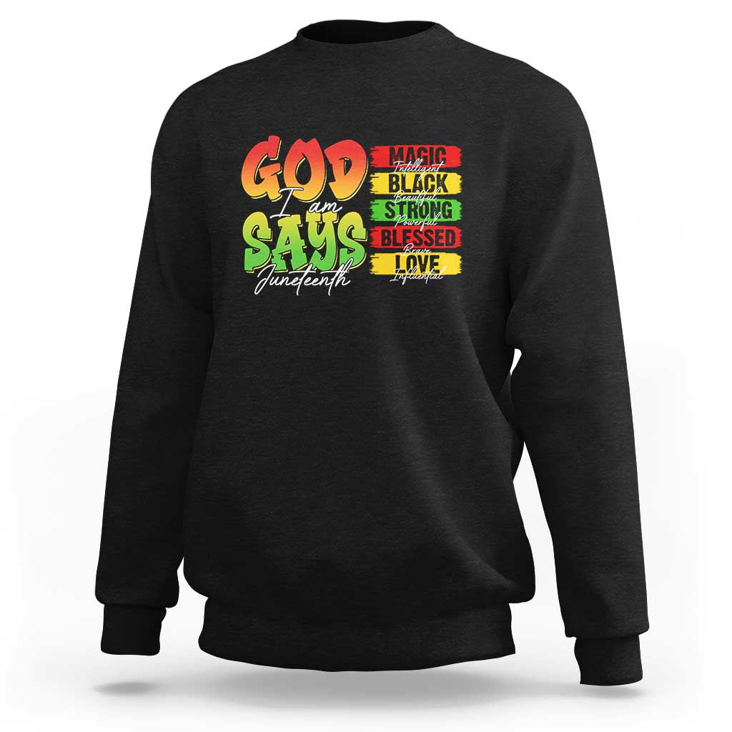 God Says I Am Sweatshirt Juneteenth Faith Black Excellence Affirmation Pan-African Colors - Wonder Print Shop