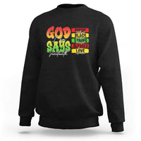 God Says I Am Sweatshirt Juneteenth Faith Black Excellence Affirmation Pan-African Colors - Wonder Print Shop
