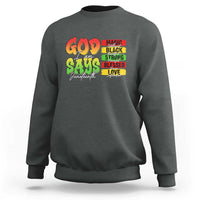 God Says I Am Sweatshirt Juneteenth Faith Black Excellence Affirmation Pan-African Colors - Wonder Print Shop