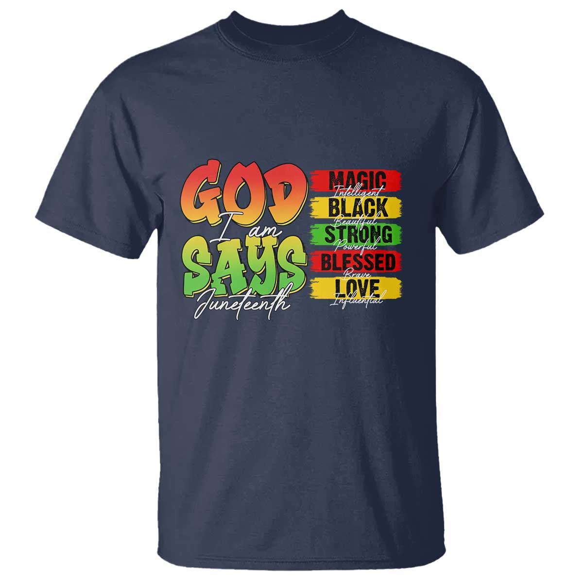 God Says I Am T Shirt Juneteenth Faith Black Excellence Affirmation Pan-African Colors - Wonder Print Shop