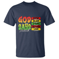 God Says I Am T Shirt Juneteenth Faith Black Excellence Affirmation Pan-African Colors - Wonder Print Shop