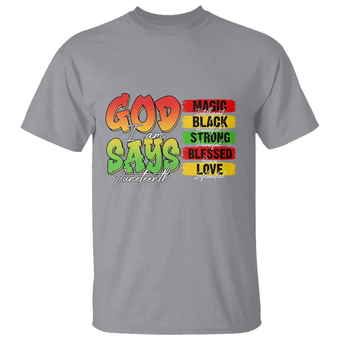 God Says I Am T Shirt Juneteenth Faith Black Excellence Affirmation Pan-African Colors - Wonder Print Shop