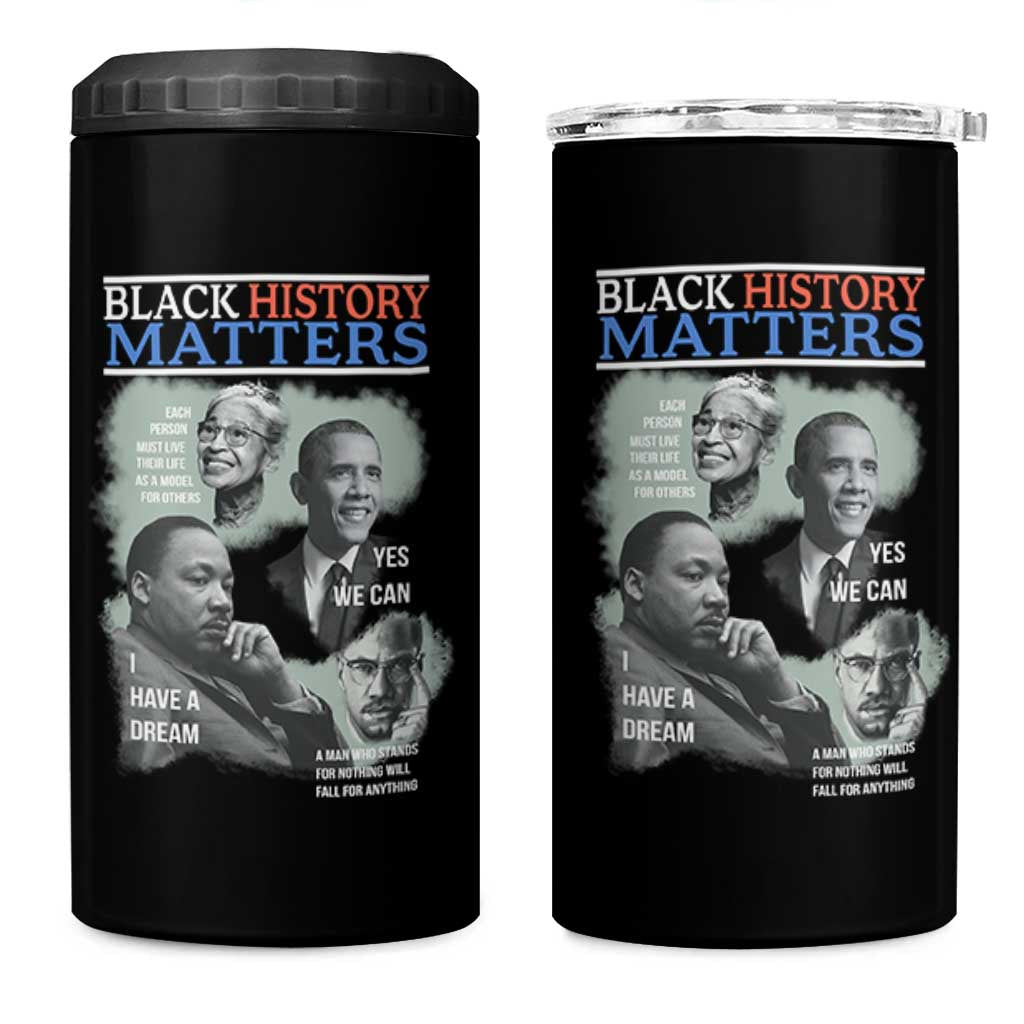 Black History Matters 4 in 1 Can Cooler Tumbler MLK Malcolm X Obama Rosa Parks Inspirational Tribute - Wonder Print Shop