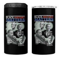 Black History Matters 4 in 1 Can Cooler Tumbler MLK Malcolm X Obama Rosa Parks Inspirational Tribute - Wonder Print Shop