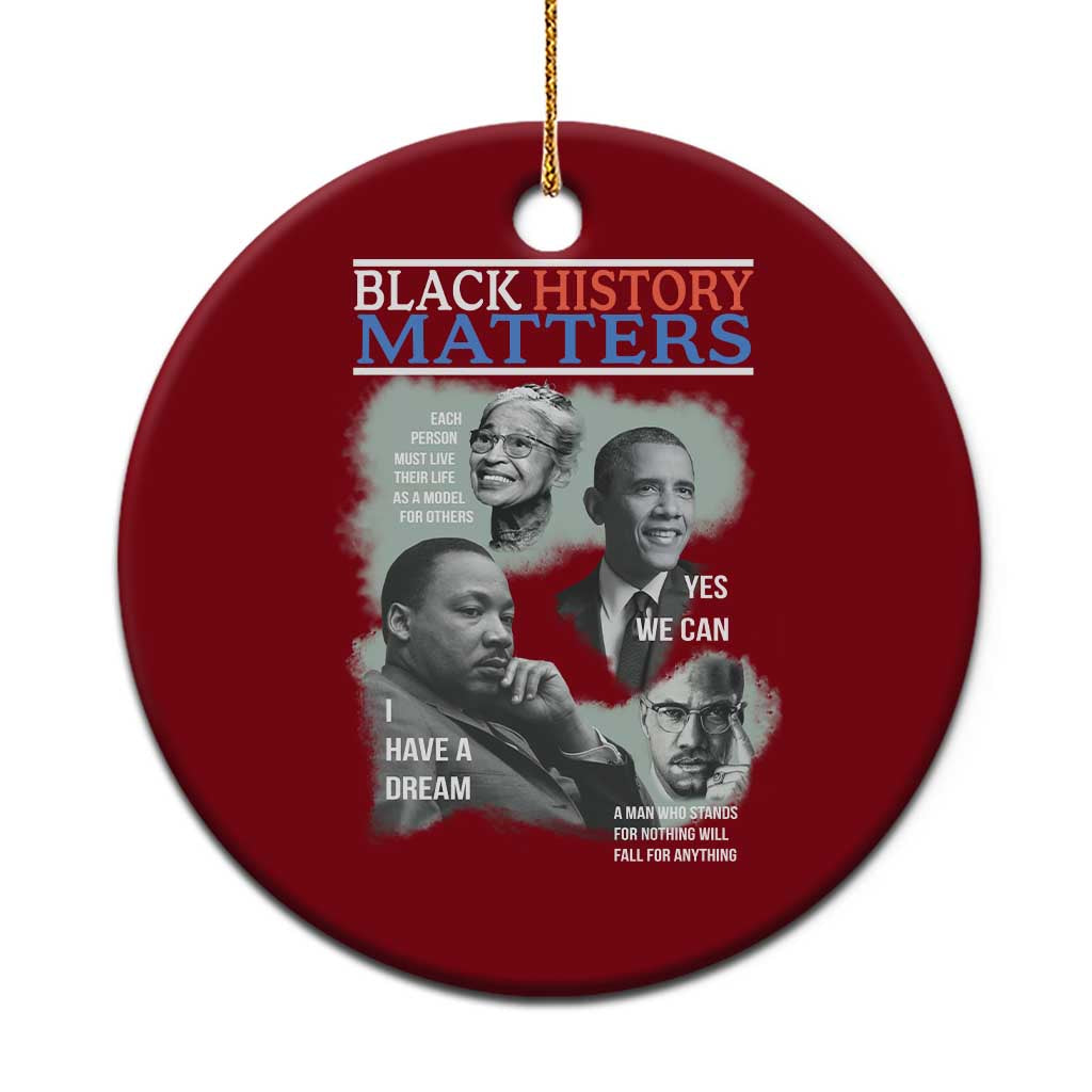Black History Matters Ceramic Ornament MLK Malcolm X Obama Rosa Parks Inspirational Tribute - Wonder Print Shop