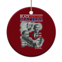 Black History Matters Ceramic Ornament MLK Malcolm X Obama Rosa Parks Inspirational Tribute - Wonder Print Shop