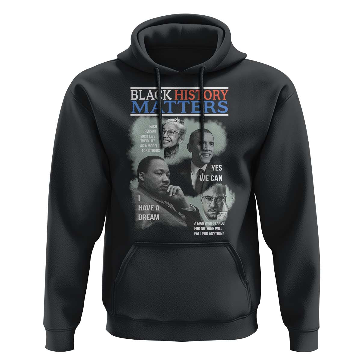 Black History Matters Hoodie MLK Malcolm X Obama Rosa Parks Inspirational Tribute - Wonder Print Shop