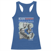 Black History Matters Racerback Tank Top MLK Malcolm X Obama Rosa Parks Inspirational Tribute - Wonder Print Shop