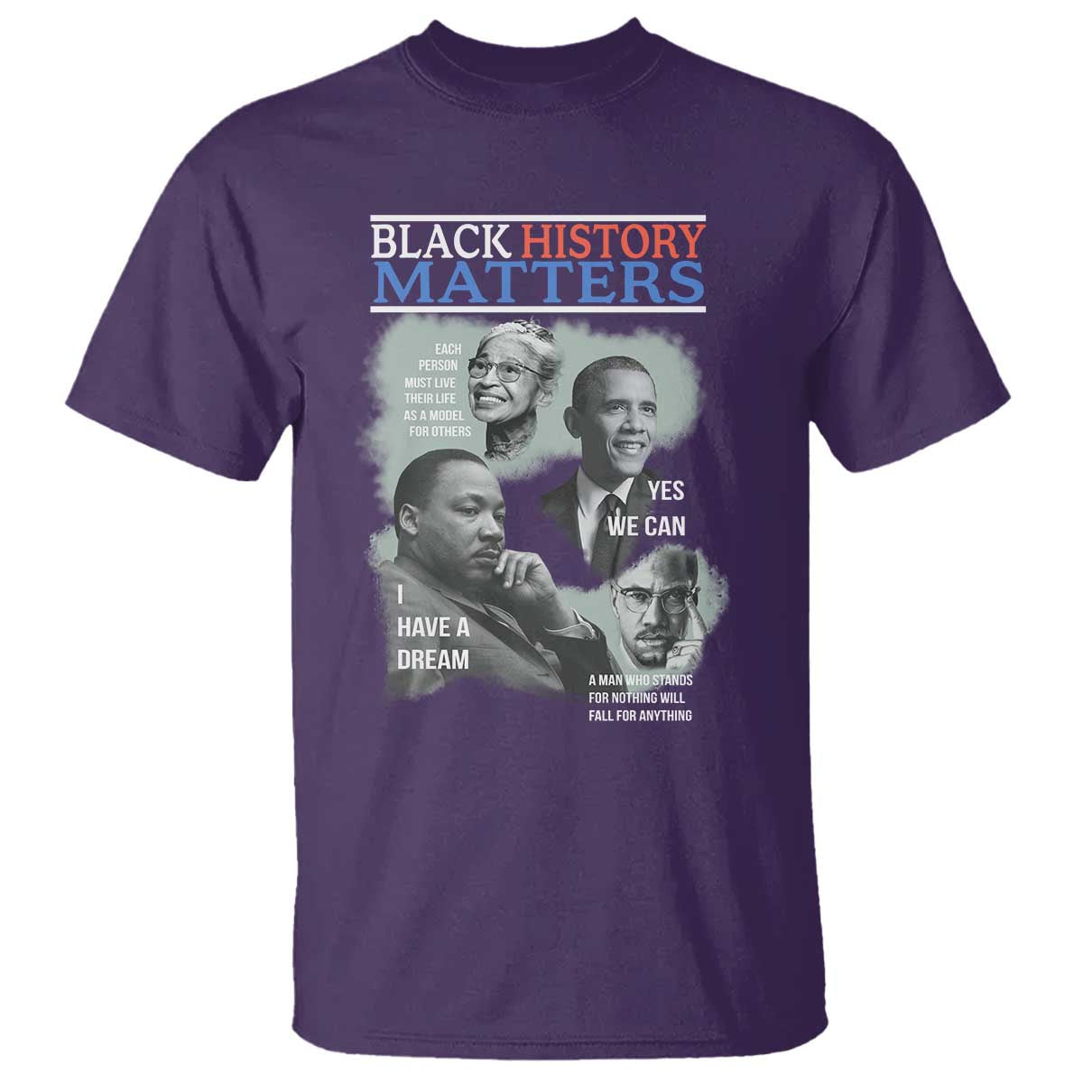 Black History Matters T Shirt MLK Malcolm X Obama Rosa Parks Inspirational Tribute - Wonder Print Shop