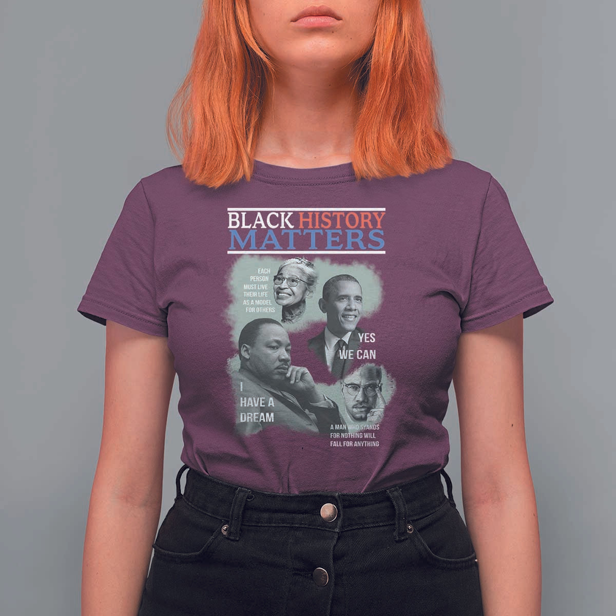 Black History Matters T Shirt For Women MLK Malcolm X Obama Rosa Parks Inspirational Tribute - Wonder Print Shop
