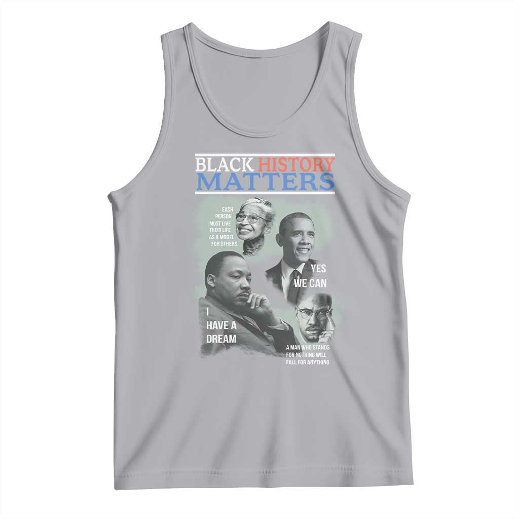 Black History Matters Tank Top MLK Malcolm X Obama Rosa Parks Inspirational Tribute - Wonder Print Shop
