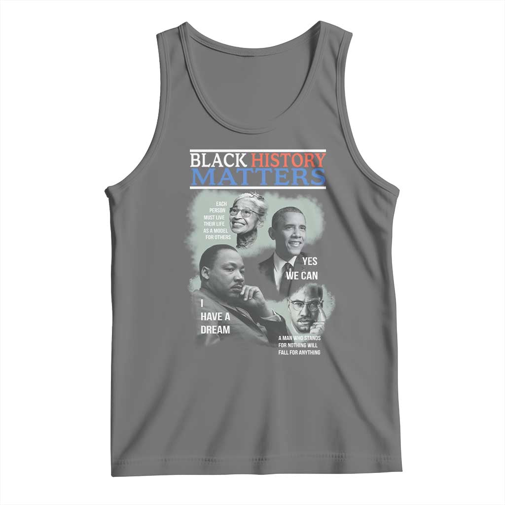 Black History Matters Tank Top MLK Malcolm X Obama Rosa Parks Inspirational Tribute - Wonder Print Shop
