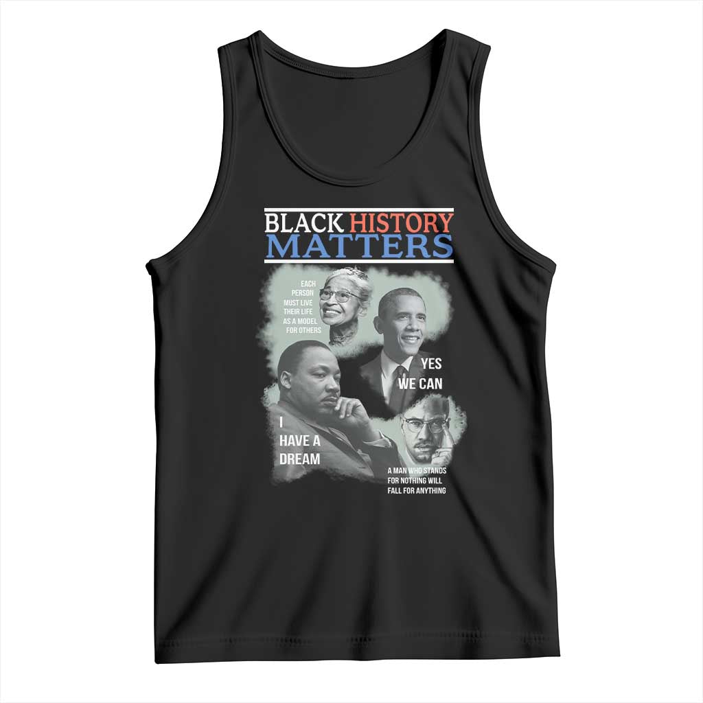 Black History Matters Tank Top MLK Malcolm X Obama Rosa Parks Inspirational Tribute - Wonder Print Shop