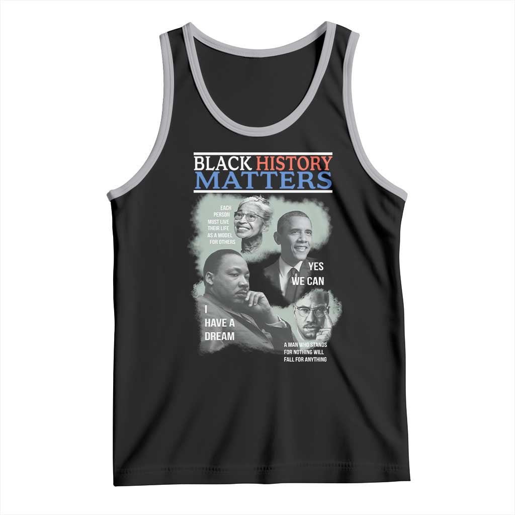 Black History Matters Tank Top MLK Malcolm X Obama Rosa Parks Inspirational Tribute - Wonder Print Shop