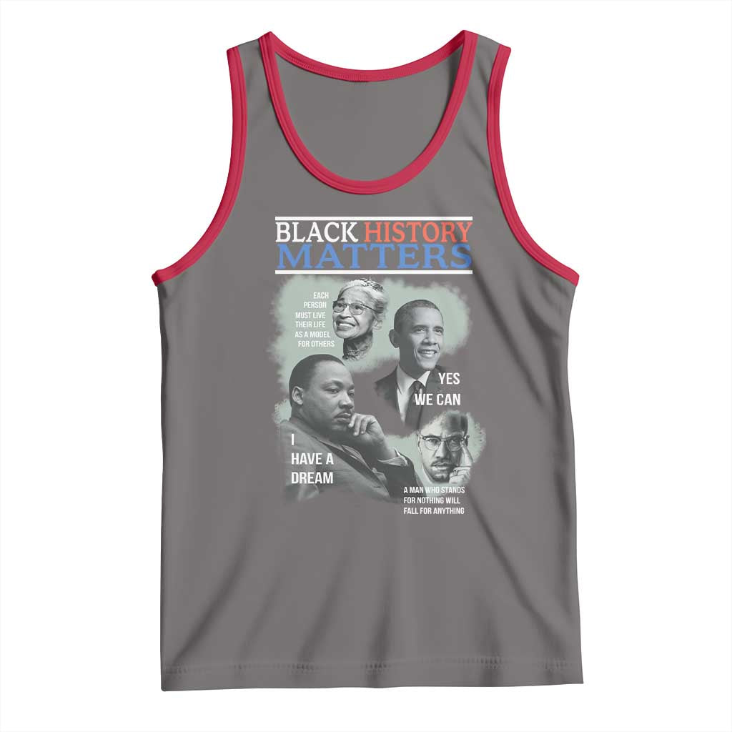 Black History Matters Tank Top MLK Malcolm X Obama Rosa Parks Inspirational Tribute - Wonder Print Shop