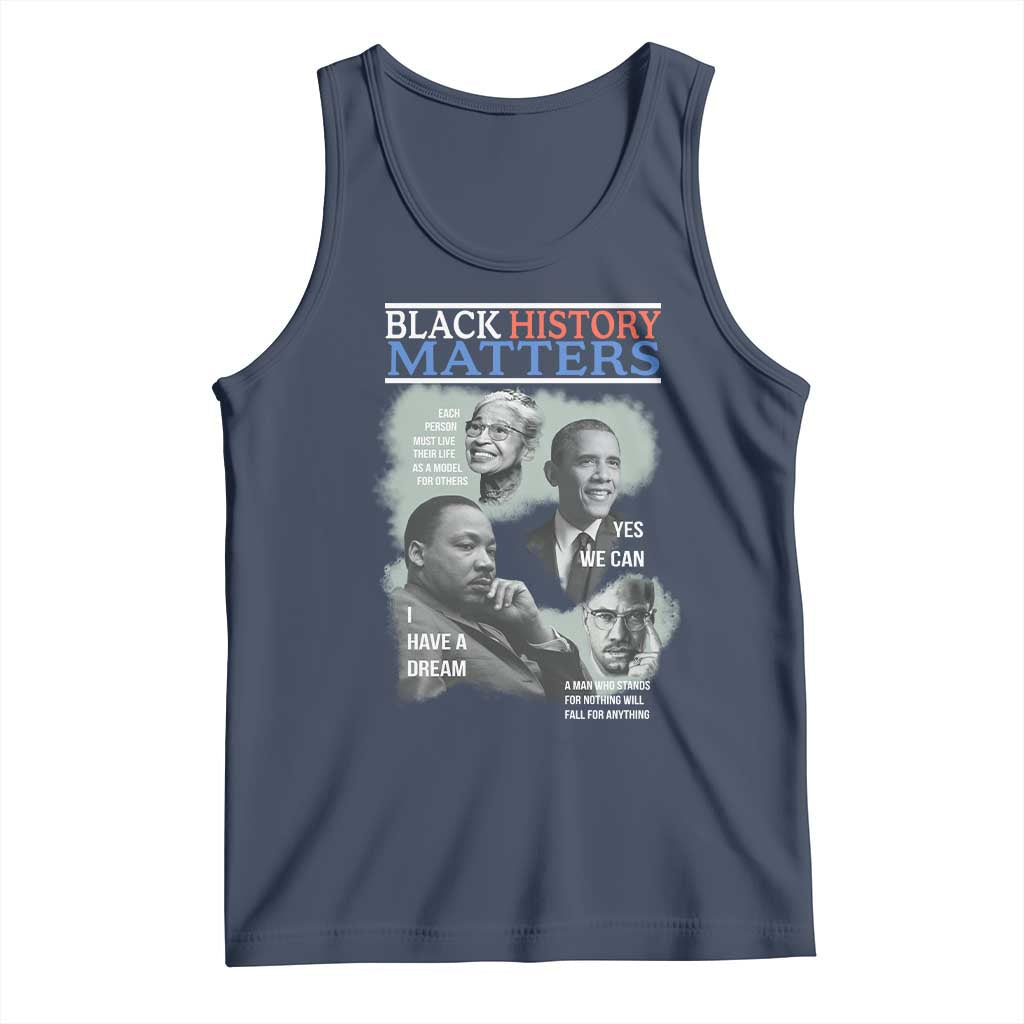 Black History Matters Tank Top MLK Malcolm X Obama Rosa Parks Inspirational Tribute - Wonder Print Shop